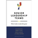 Senior Leadership Teams: What It Takes to Make Them Great