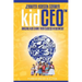 kidCEO: Amazing Kids Share Their Success in Business