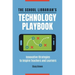 The School Librarian's Technology Playbook: Innovative Strategies to Inspire Teachers and Learners