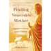 Finding Venerable Mother: A Daughter's Spiritual Quest to Thailand