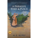 A Parallel Time & Place: A Story of a Modern Nation Running in Sync with a Biblical Land in an Alternate Reality