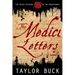 The Medici Letters: The Secret Origins of the Renaissance
