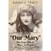 "Our Mary": The Stage Life of Mary Anderson