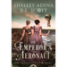 The Emperor's Aeronaut: A Regency-set steampunk adventure novel