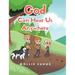 God Can Hear Us Anywhere