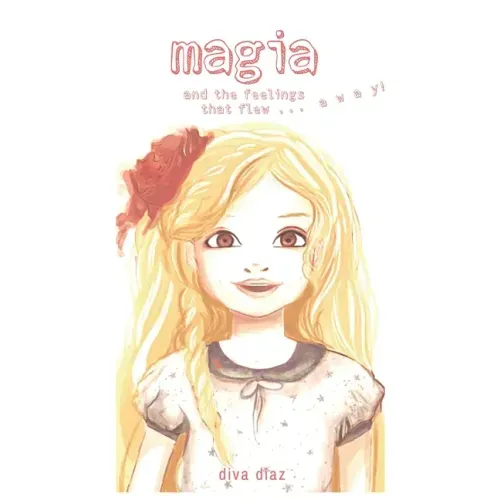 Magia and the Feelings That Flew...Away