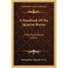 A Handbook Of The Egyptian Rooms: With Illustrations (1911)