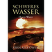 Schweres Wasser: Heavy Water