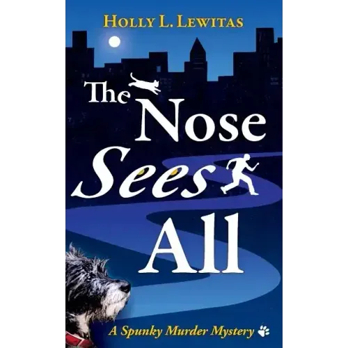The Nose Sees All: A Spunky Murder Mystery