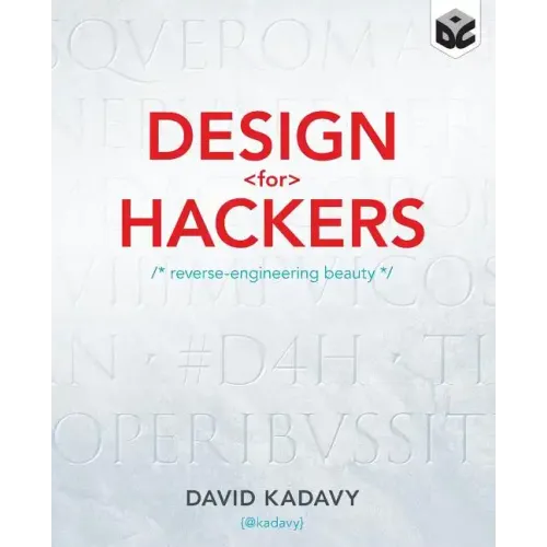 Design for Hackers: Reverse Engineering Beauty