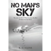 No Man's Sky: The Story of a B-17 Waist Gunner Who Flew Twenty-Nine Times over the Reich