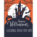 Happy Halloween Coloring Book For Kids: Halloween Coloring Book For Adults Relaxations Design Included zombie, Ghosts, Pumpkins, Stress Relieve Relaxa
