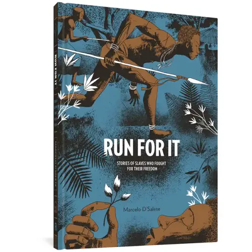 Run for It: Stories of Slaves Who Fought for Their Freedom