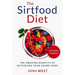 The Sirtfood Diet: The Amazing Benefits of Activating Your Skinny Gene, Including Recipes!