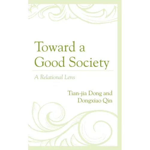 Toward a Good Society: A Relational Lens