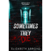 Sometimes They Die