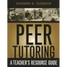 Peer Tutoring: A Teacher's Resource Guide