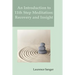 An Introduction to 11th Step Meditation: Recovery and Insight