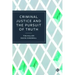Criminal Justice and the Pursuit of Truth