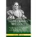Fanny Crosby's Life Story: Autobiography of a Christian Poet, Lyricist and Mission Worker Blind from Infancy