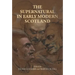 The Supernatural in Early Modern Scotland