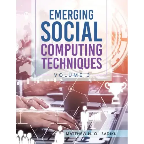 Emerging Social Computing Techniques: Volume 3