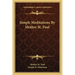 Simple Meditations by Mother St. Paul