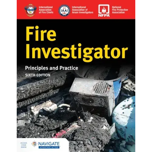 Fire Investigator: Principles and Practice