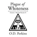 Plague of Whiteness: Esoteric / Beyond Racism II