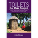 Toilets That Make Compost: Low-Cost, Sanitary Toilets That Produce Valuable Compost for Crops in an African Context