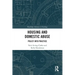 Housing and Domestic Abuse: Policy Into Practice