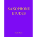Saxophone Etudes