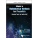 Guide to Mathematical Methods for Physicists, A: Advanced Topics and Applications