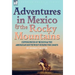Adventures in Mexico and the Rocky Mountains: Experiences of Mexico and the American South West during the 1840s