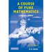 A Course of Pure Mathematics Centenary Edition