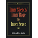 Inner Silence/Inner Rage to Inner Peace: A Memoir
