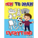 How to Draw Everything: Step by Step Activity Book, Learn How to Draw Everything, Fun and Easy Workbook for Kids, How to Draw Almost Anything