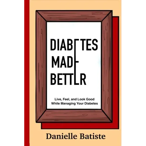Diabetes Made Better
