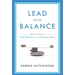 Lead with Balance: How to Master Work-Life Balance in an Imbalanced Culture