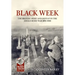 Black Week: The British Army and Defeat in the Anglo-Boer War 1899-1900
