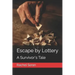 Escape by Lottery: A Survivor's Tale