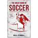 The Great Book of Soccer: Interesting Facts and Sports Stories