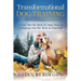 Transformational Dog Training: Bring Out the Best in Your Dog by Bringing Out th
