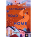 Santiago's Road Home