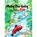 Moby The Goby: is a climbing Fish