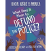 What Does It Mean to Defund the Police?