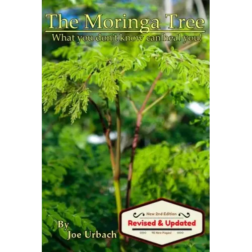 The Moringa Tree: What you don't know can HEAL you!
