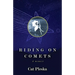 Riding on Comets: A Memoir