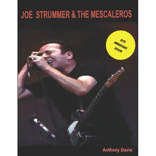 Joe Strummer & The Mescaleros: 20th Anniversary Edition: The History of Joe Strummer & The Mescaleros