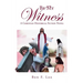 Be My Witness: A Christian Historical Fiction Novel